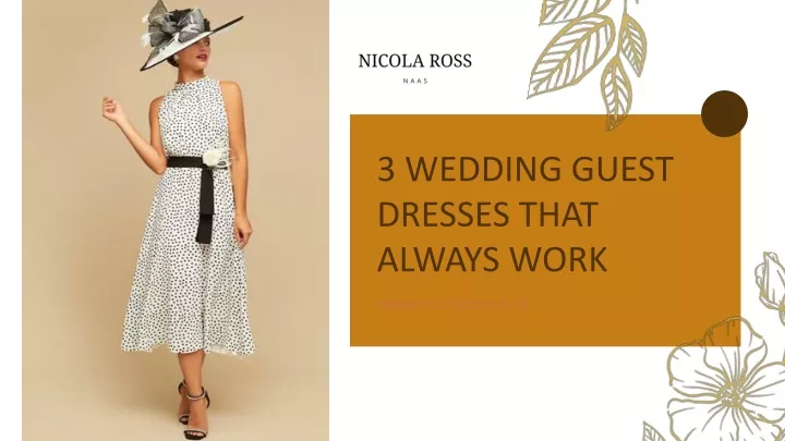 3 wedding guest dresses that always work