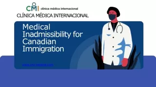 Medical Inadmissibility for Canadian Immigration - CMI Medical