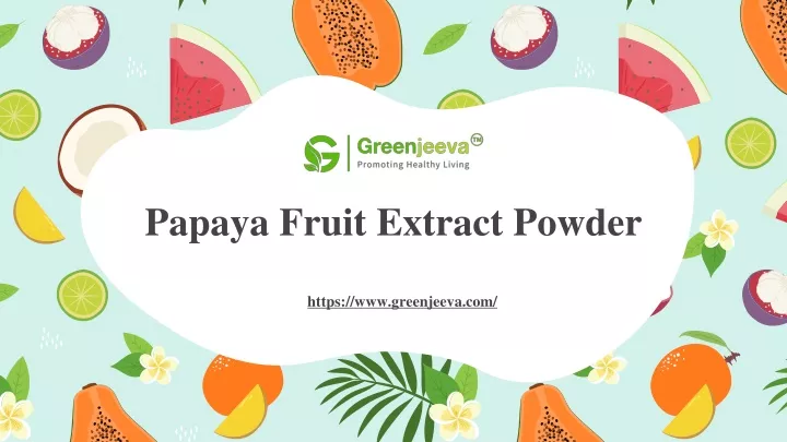 papaya fruit extract powder