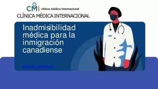 Inadmisibilidad médica para la inmigración canadiense - Clínica Médica Internacional