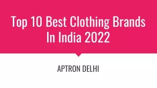 Top 10 Best Clothing Brands In India 2022