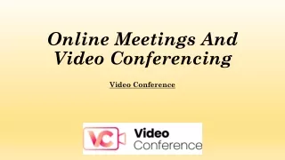 Online Meetings And Video Conferencing
