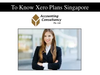 To Know Xero Plans Singapore