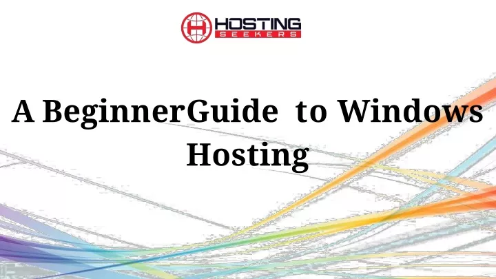 a beginner guide to windows hosting