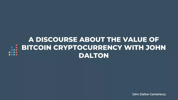 a discourse about the value of bitcoin