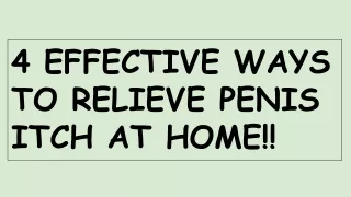 4 EFFECTIVE WAYS TO RELIEVE PENIS ITCH AT HOME