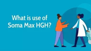 Human Growth Hormone (HGH) the Soma Max is for to activate growth hormone, and g