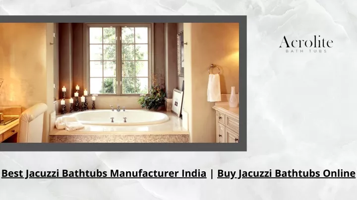 best jacuzzi bathtubs manufacturer india