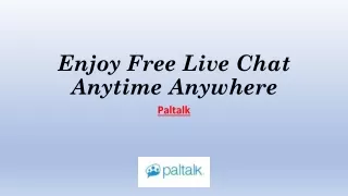 Enjoy Free Live Chat Anytime Anywhere