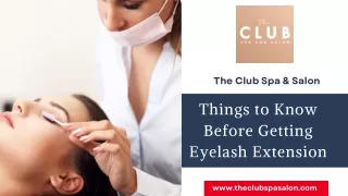 Things to know before getting eyelash extension - The Club Spa & Salon
