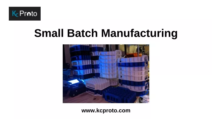 small batch manufacturing