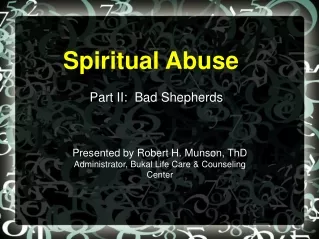Spiritual Abuse Part 2-- Abusive Leaders