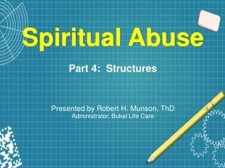 Spiritual Abuse Part 4-- Structures