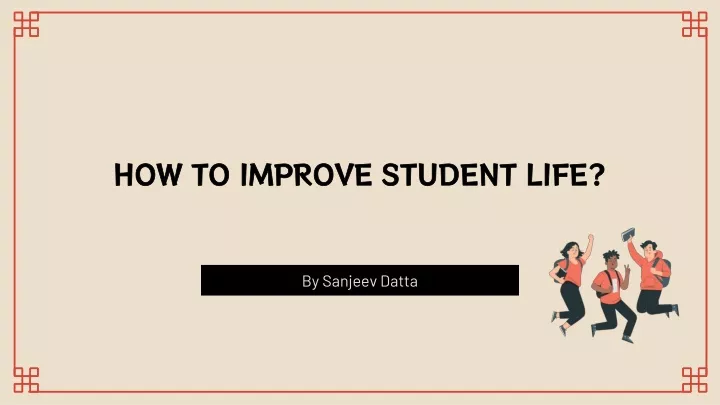 how to improve student life