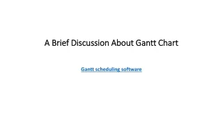 A Brief Discussion About Gantt Chart