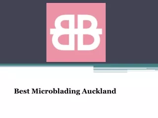 Best Microblading Auckland - www.browsandbeauty.co.nz