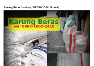 Karung Beras BandungKarung Beras Bandung 0882_I602_24I0(whatsApp)