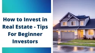 How to Invest in Real Estate - Tips For Beginner Investors