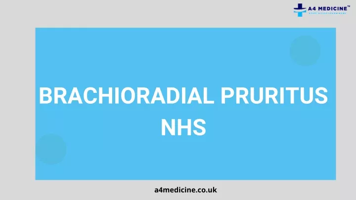 brachioradial pruritus nhs