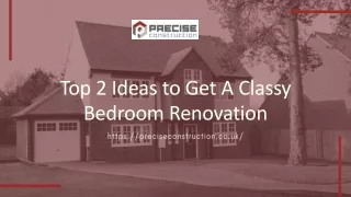 Top 2 Ideas to Get A Classy Bedroom Renovation