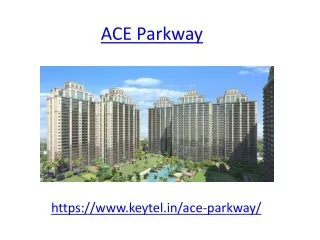 ACE Parkway New Project in Noida