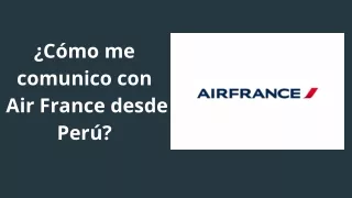¿Cómo me comunico con Air France desde Perú?