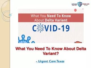 What You Need To Know About Delta Variant?