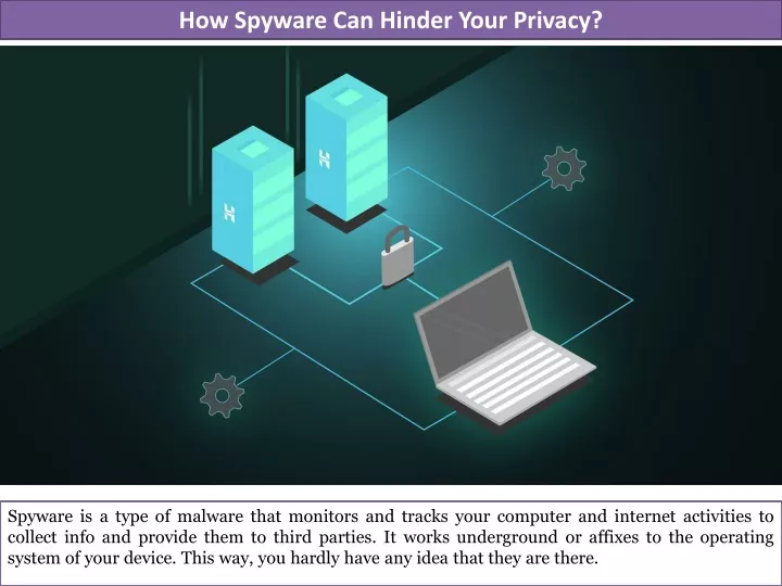 how spyware can hinder your privacy
