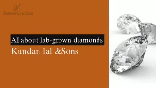 All about lab-grown diamonds - Kundan lal & Sons
