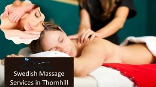 Provide the greatest Swedish massage Services in Thornhill