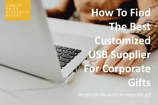 How to Find the Best Customized USB Supplier for Corporate Gifts