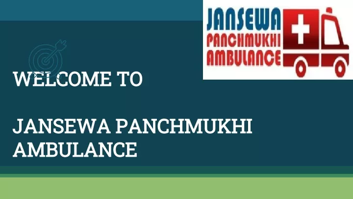 welcome to jansewa panchmukhi ambulance