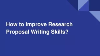 how to improve research proposal writing skills