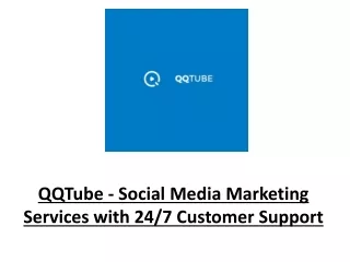 QQTube - Social Media Marketing Services with 24/7 Customer Support
