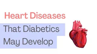 Heart Diseases That Diabetics May Develop