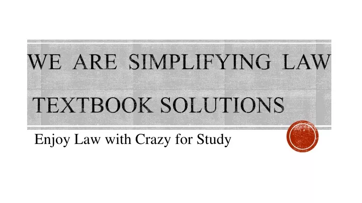 we are simplifying law textbook solutions
