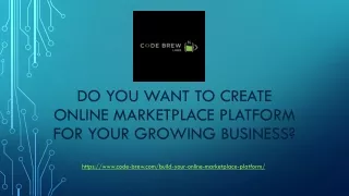 do you want to create online marketplace platform for your growing business