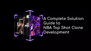 A Complete Solution Guide to  NBA Top Shot Clone Development