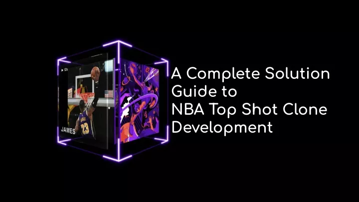 a complete solution guide to nba top shot clone