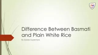 Difference Between Basmati and Plain White Rice