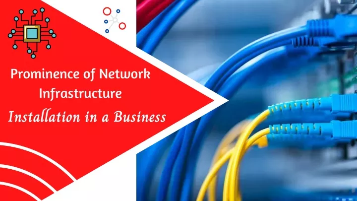 prominence of network infrastructure installation