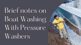 Brief notes on Boat Washing With Pressure Washers