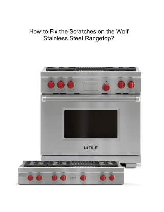 How to Fix the Scratches on the Wolf Stainless Steel Rangetop