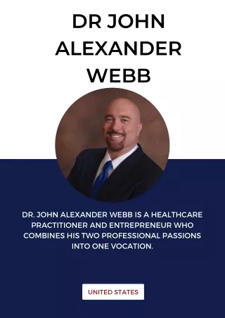 Dr John Alexander Webb | Healthcare Professional | United States