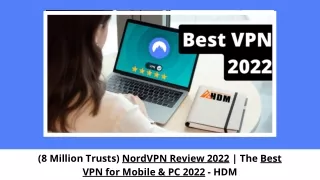 (8 Million Trusts) NordVPN Review 2022 - The Best VPN for Mobile & PC 2022 - HDM