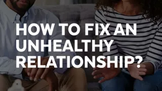Filitra - How To Fix An Unhealthy Relationship?