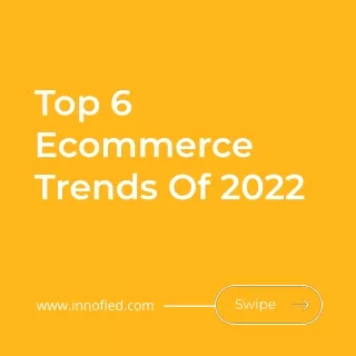 Top 6 Ecommerce Trends Of 2022