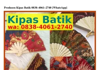 Produsen Kipas Batik 08З8–ㄐ0ᏮI–ᒿ7ㄐ0[WhatsApp]