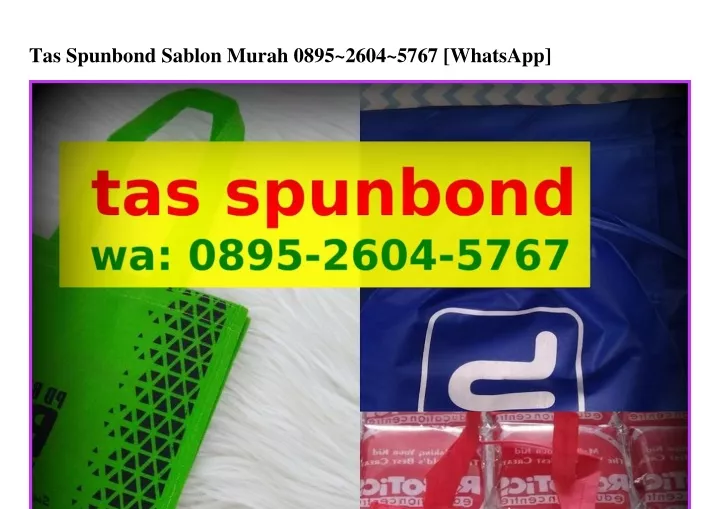 tas spunbond sablon murah 0895 2604 5767 whatsapp