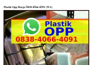 Plastik Opp Harga Ö838_4ÖᏮᏮ_4Öᑫ1(whatsApp)